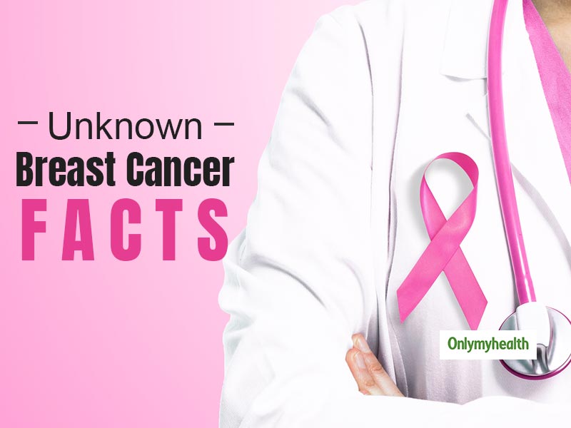 4 Unknown Facts About Breast Cancer That A Lot Of People Don’t Know